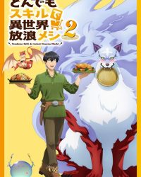 Ẩm Thực Dã Ngoại Tại Dị Giới Với Kỹ Năng Không Tưởng (Phần 2)